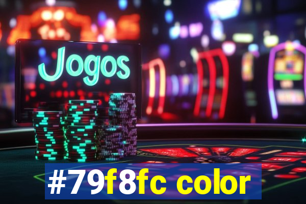 #79f8fc color