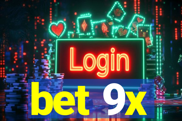 bet 9x