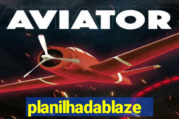 planilhadablaze