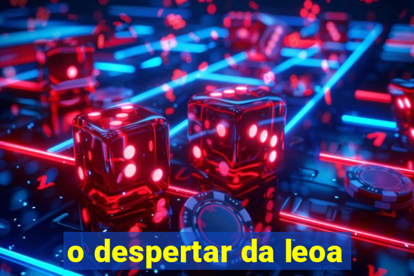 o despertar da leoa