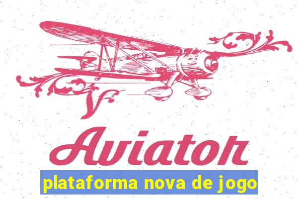 plataforma nova de jogo