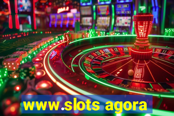 www.slots agora