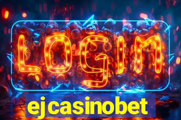 ejcasinobet