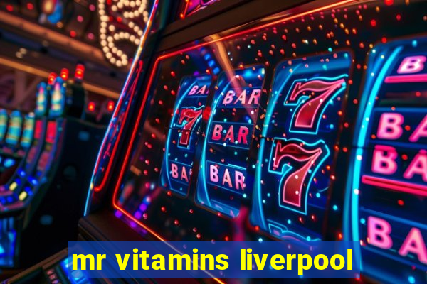 mr vitamins liverpool