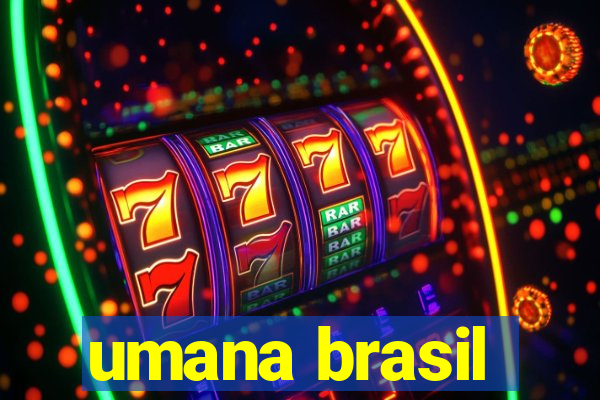 umana brasil