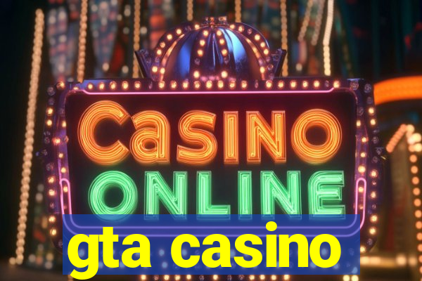 gta casino