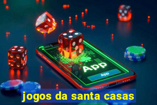 jogos da santa casas