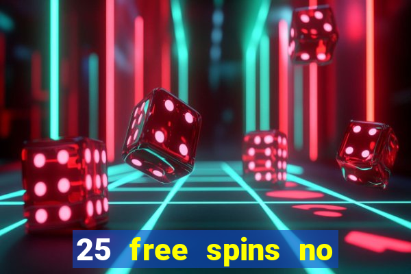 25 free spins no deposit casino australia