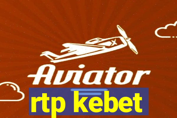 rtp kebet