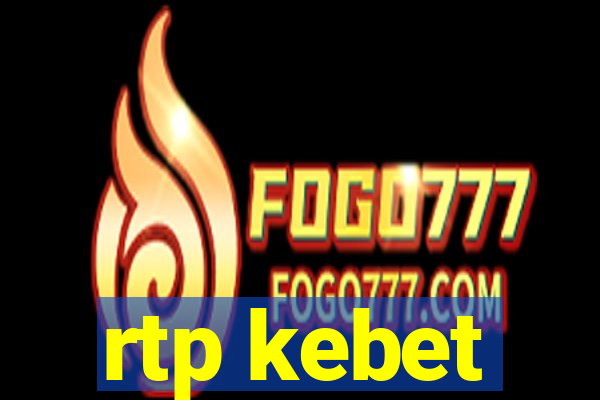 rtp kebet