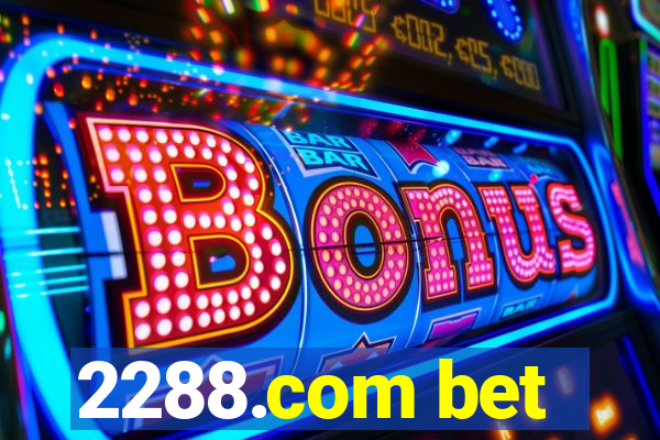 2288.com bet