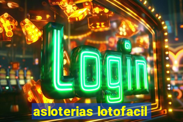 asloterias lotofacil