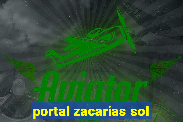 portal zacarias sol