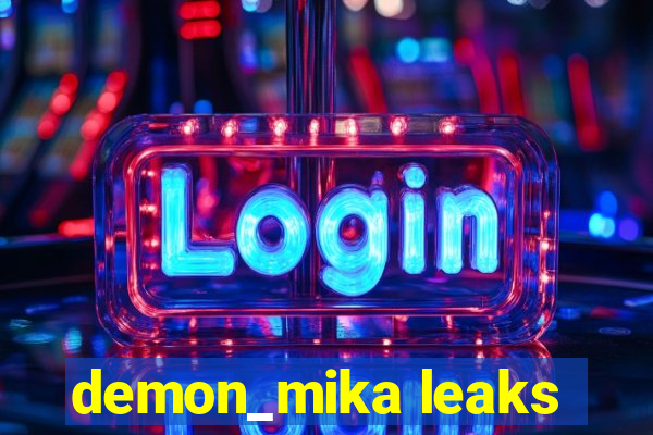 demon_mika leaks