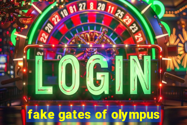 fake gates of olympus