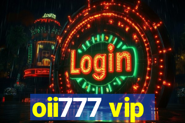 oii777 vip