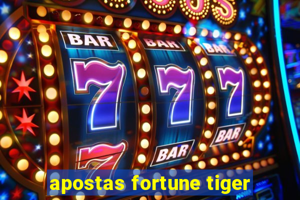 apostas fortune tiger