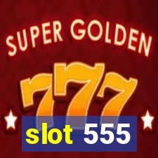 slot 555