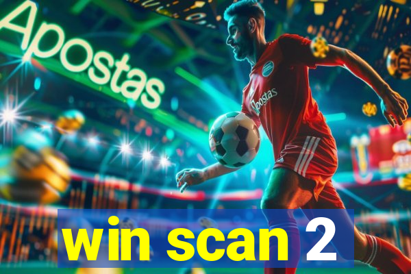 win scan 2