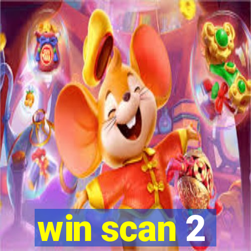 win scan 2