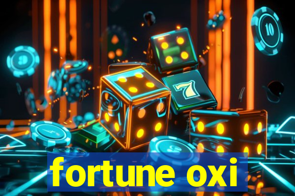 fortune oxi