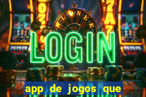 app de jogos que ganha dinheiro