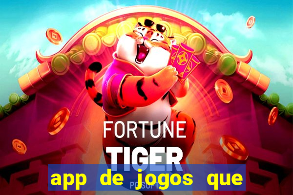 app de jogos que ganha dinheiro