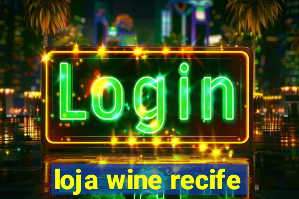 loja wine recife