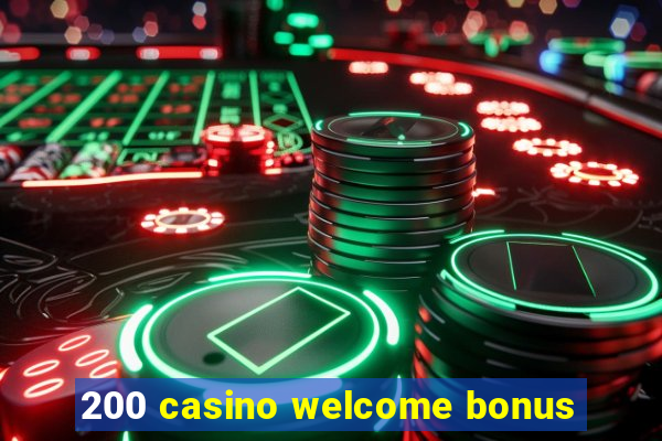 200 casino welcome bonus