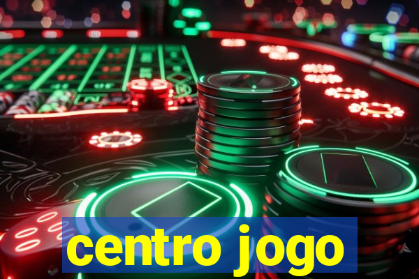 centro jogo