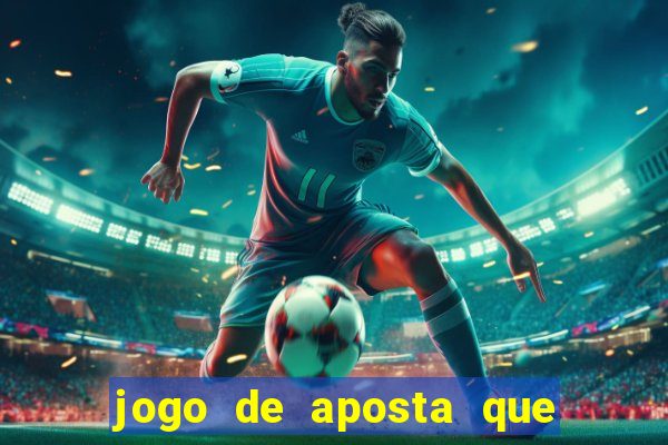 jogo de aposta que pode depositar qualquer valor