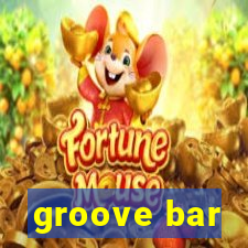 groove bar