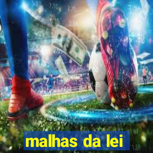 malhas da lei