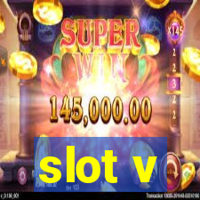 slot v