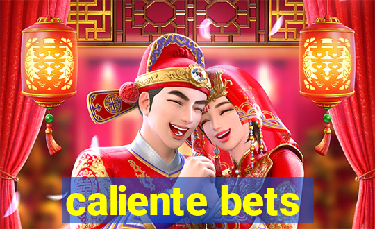 caliente bets