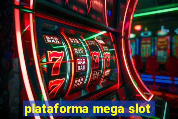 plataforma mega slot