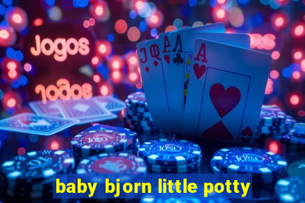 baby bjorn little potty