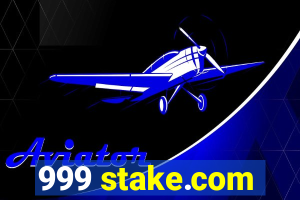 999 stake.com