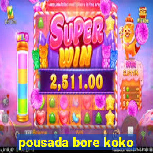 pousada bore koko