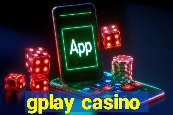 gplay casino