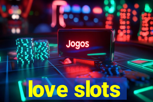 love slots