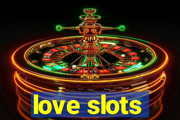 love slots