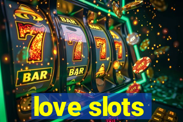 love slots