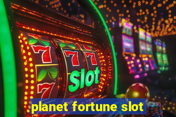 planet fortune slot