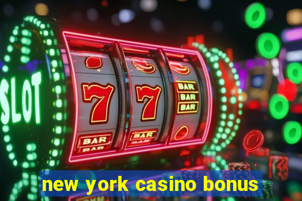 new york casino bonus