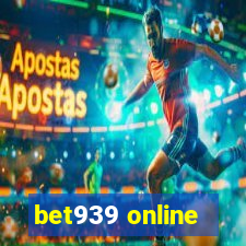 bet939 online