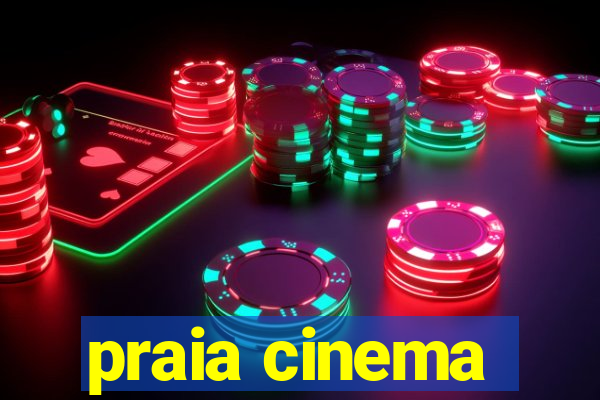 praia cinema