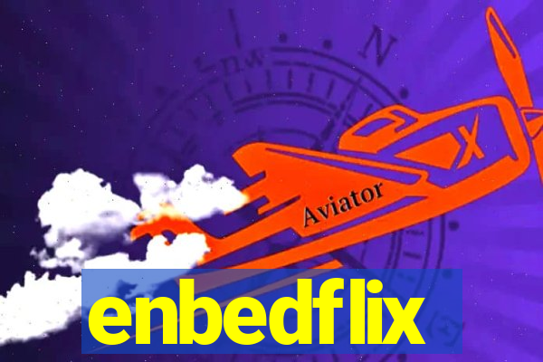 enbedflix