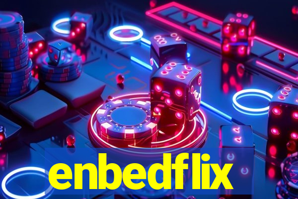 enbedflix