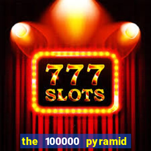 the 100000 pyramid slot review